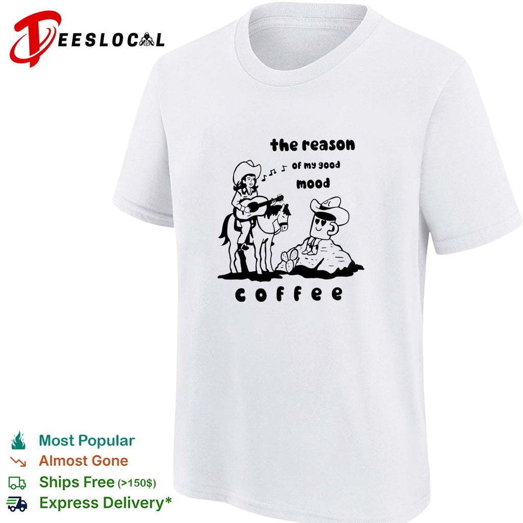 Cowgirl guitar the reason of my good mood coffee shirt