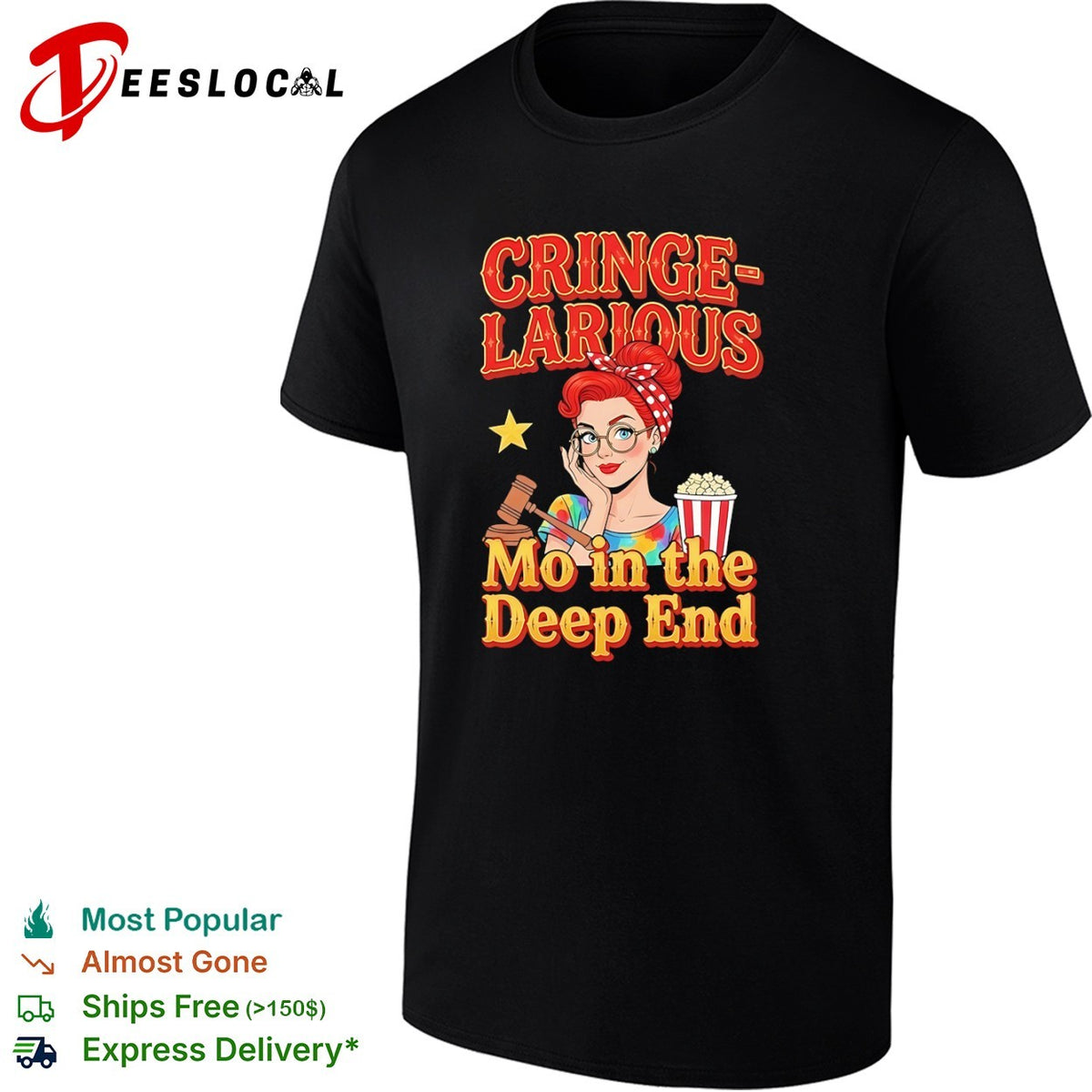Cringelarious Mo in the Deep End Pop Culture Parody Movie Judge Gavel Popcorn shirt