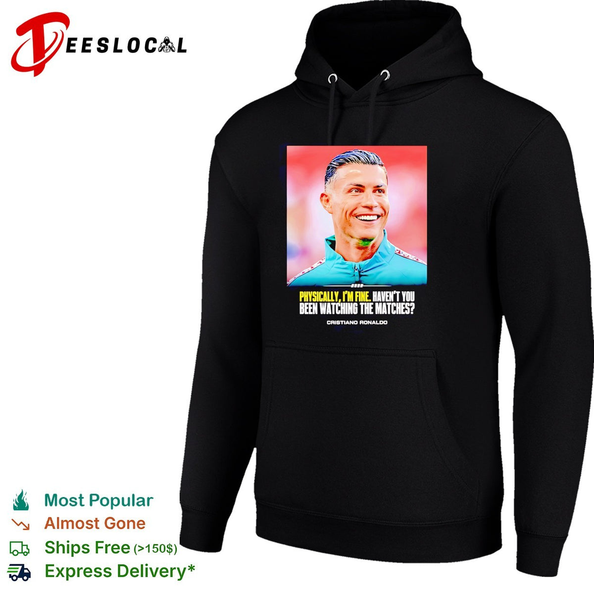 Cristiano Ronaldo smlie I feel very good havent you been watching the matches shirt
