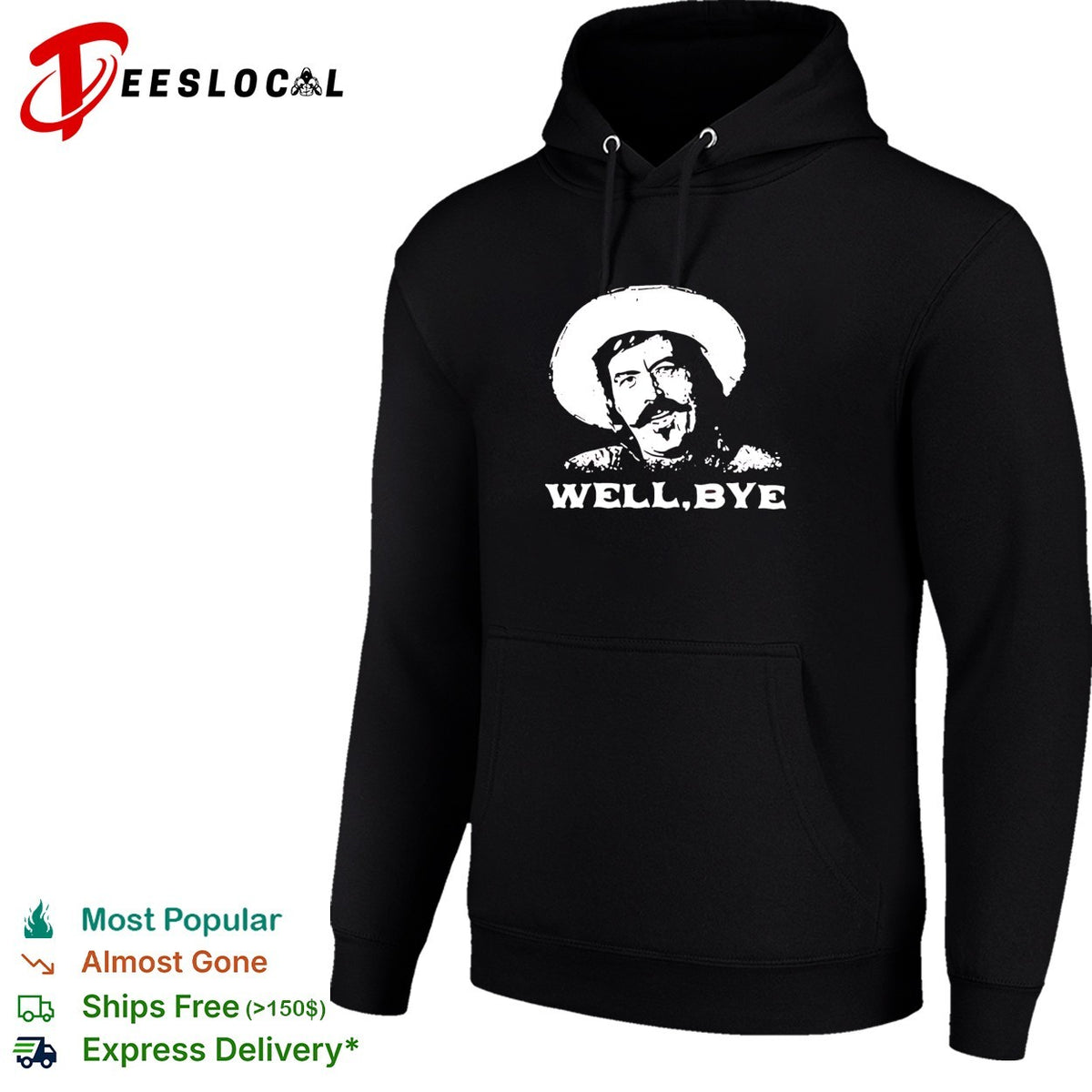 Curly Bill Brocius Tombstone well bye quote Western movie cult classic movie shirt