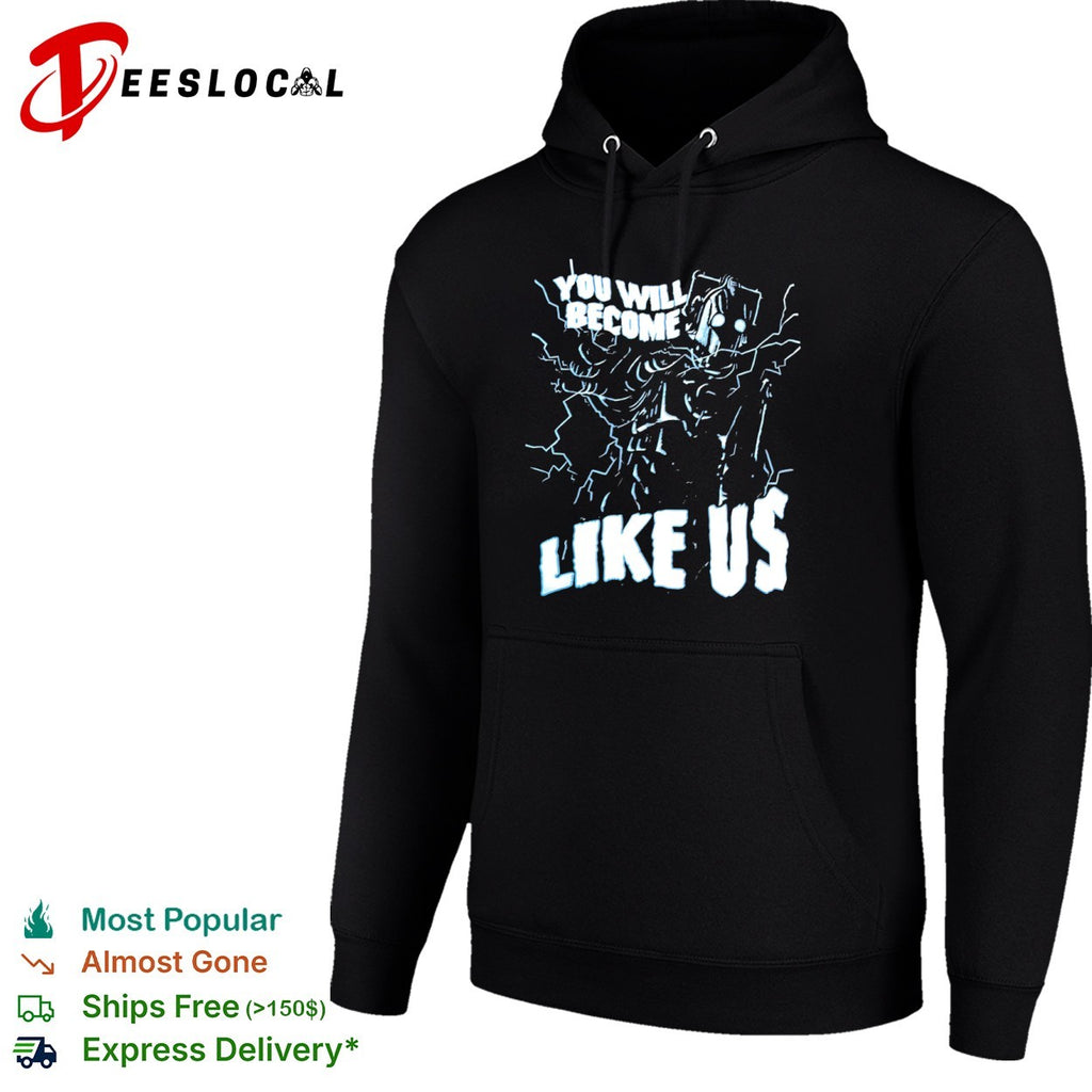 Cyberman You Will Become Like Us Doctor Who Science Fiction shirt