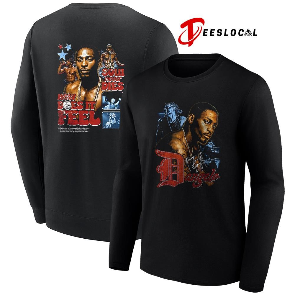 D’Angelo soul never dies how does it feel graphic signature shirt