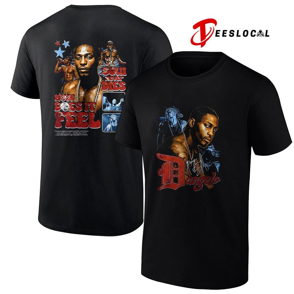 D’Angelo soul never dies how does it feel graphic signature shirt