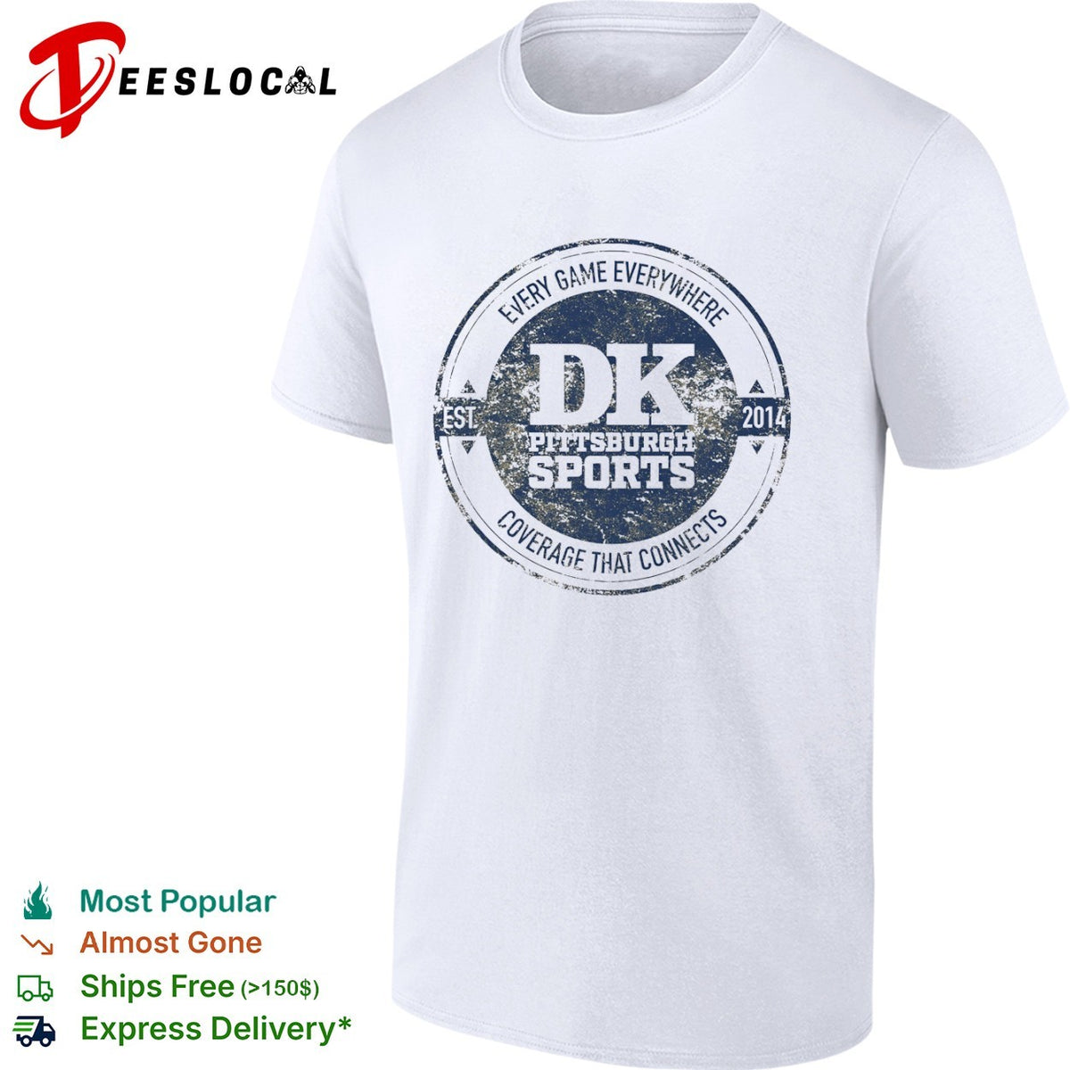DK Pittsburgh Sports Every Game Everywhere Coverage That Connects Est 2014 shirt