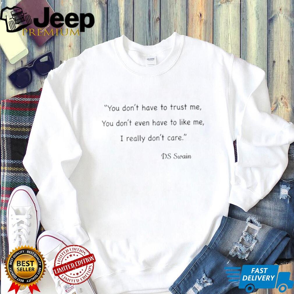 DS Swain Quote Sarcastic Attitude T Shirt