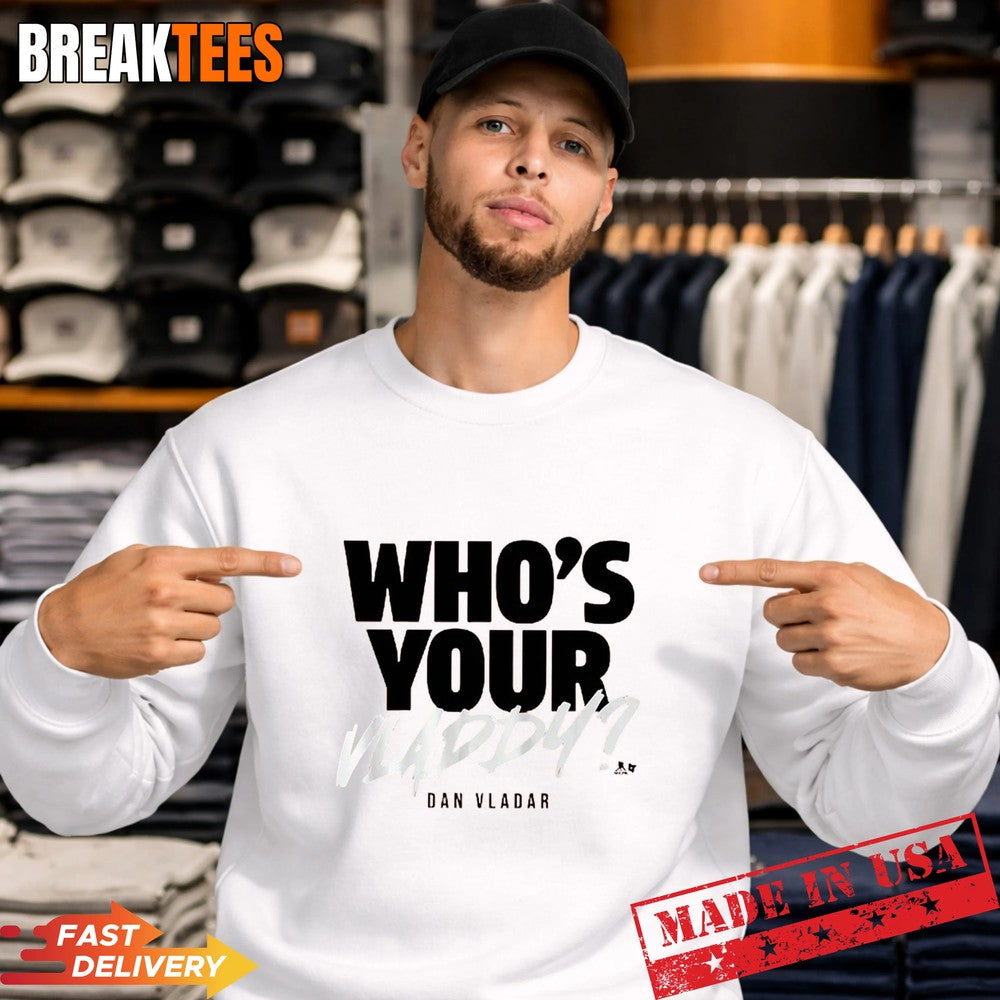Dan Vladar Who’s Your Vladdy Hockey T-Shirt