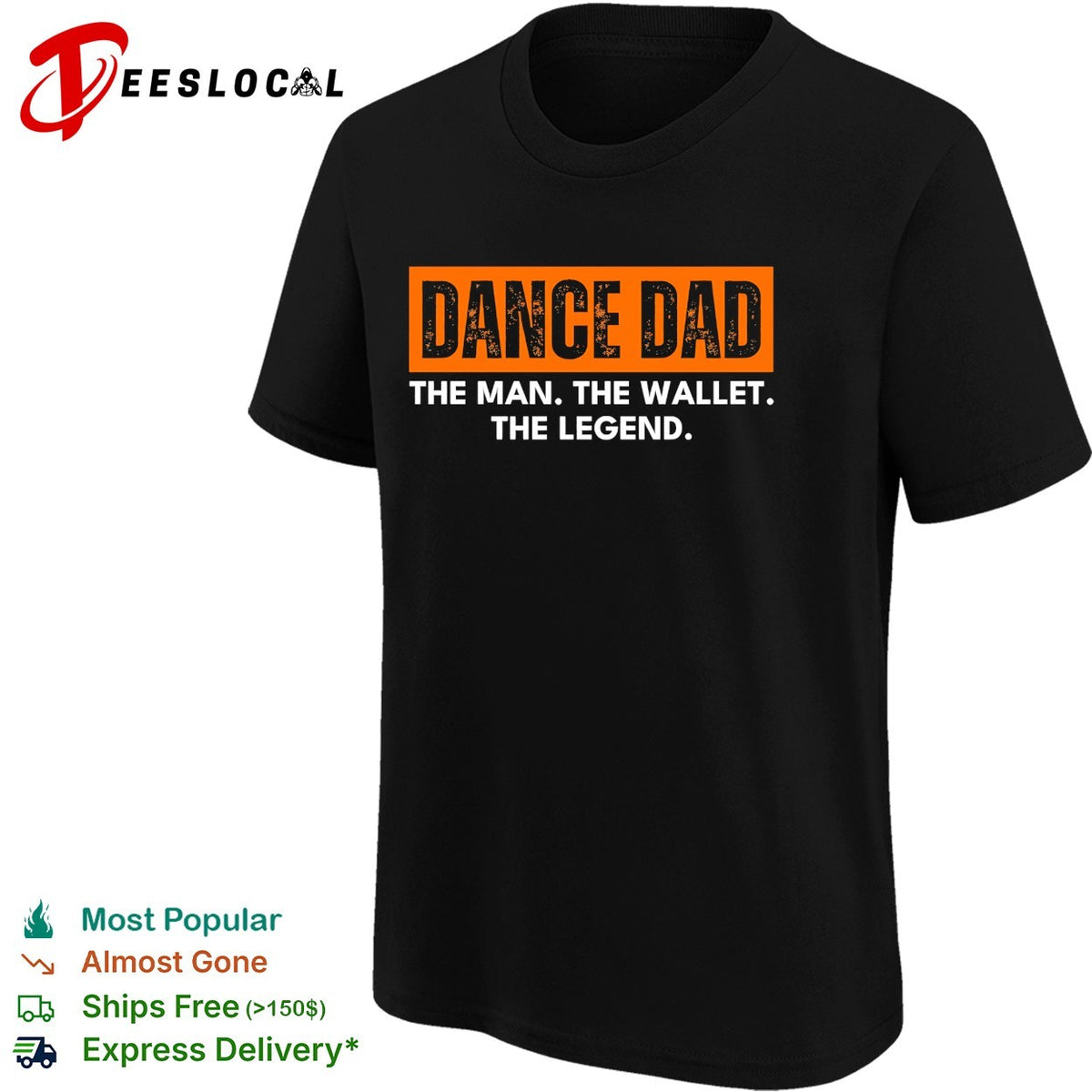 Dance dad the man the wallet the legend bold text shirt