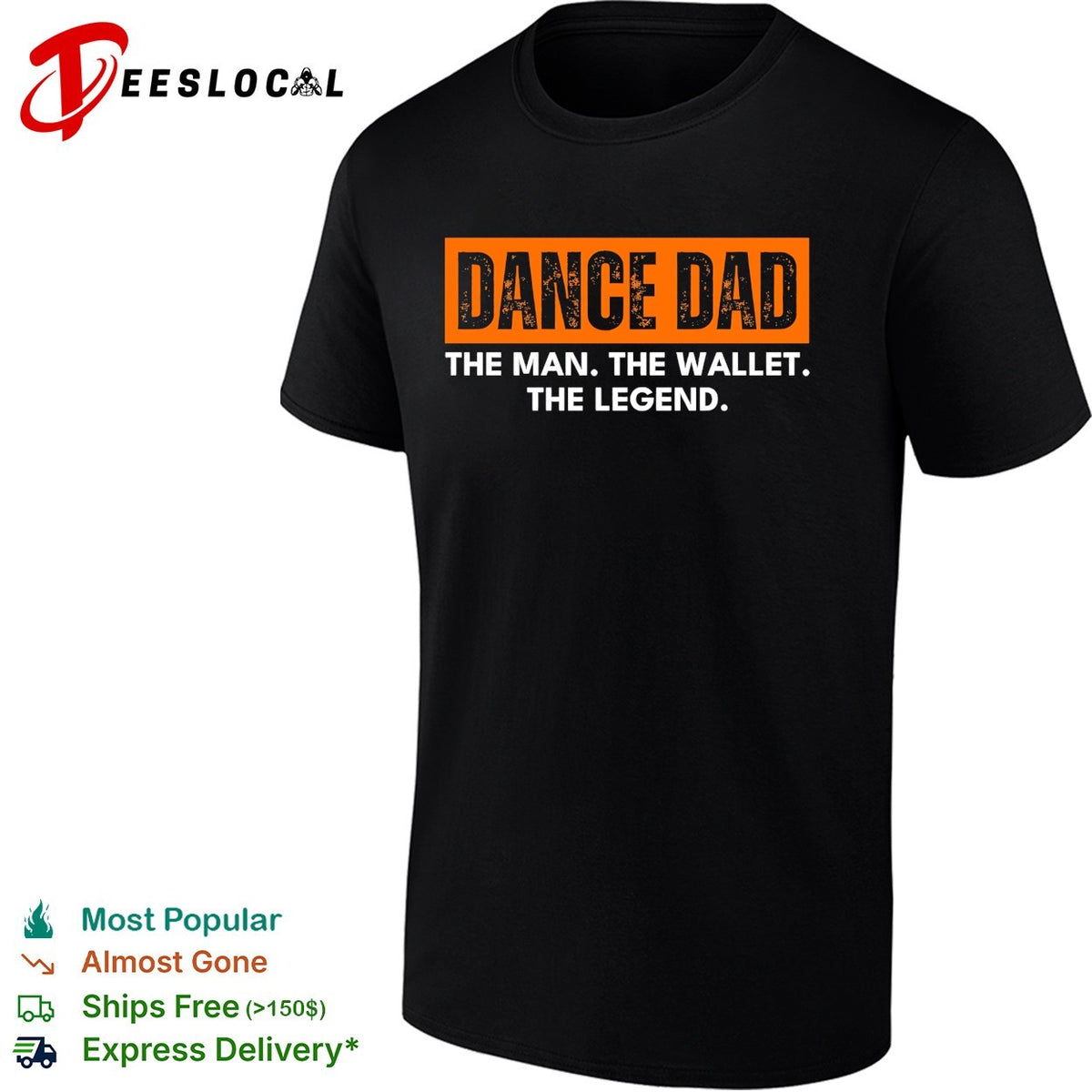Dance dad the man the wallet the legend bold text shirt