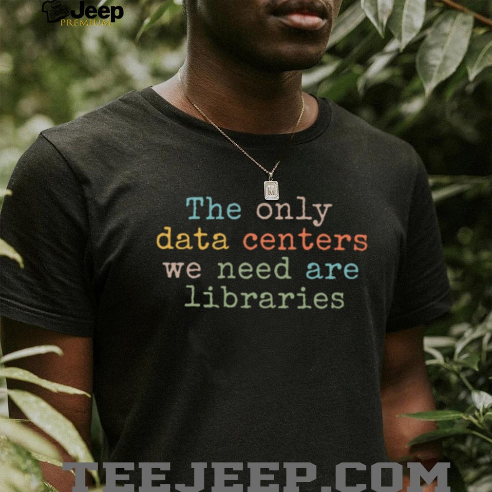 Data Centers Are Libraries Retro Book Lover Reader T Shirt