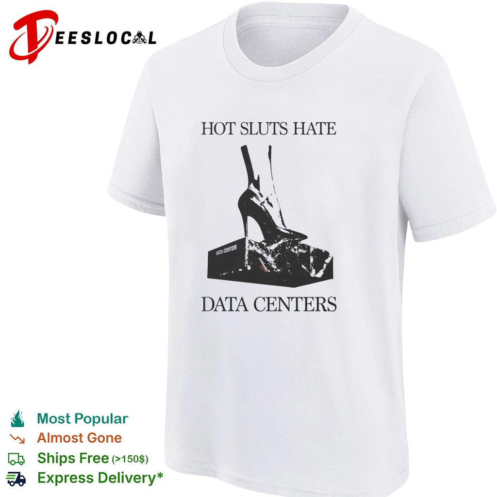 Data centers high heel hate shirt