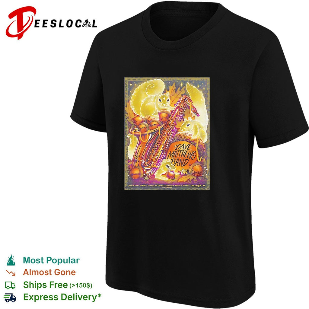 Dave Matthews Band Raleigh North Carolina 2026 Gig At Coastal Credit Union Music shirt
