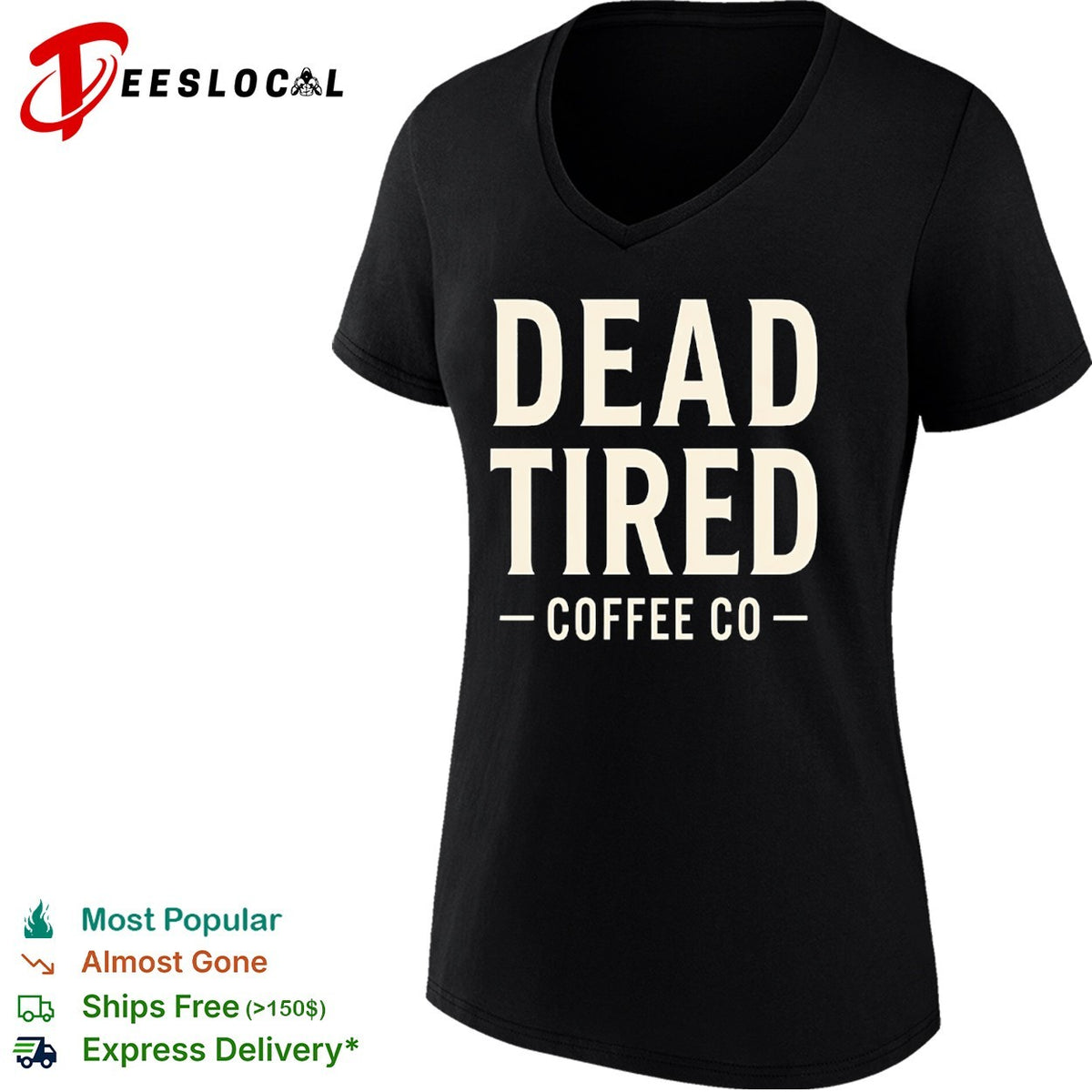 Dead Tired Coffee Co shirt