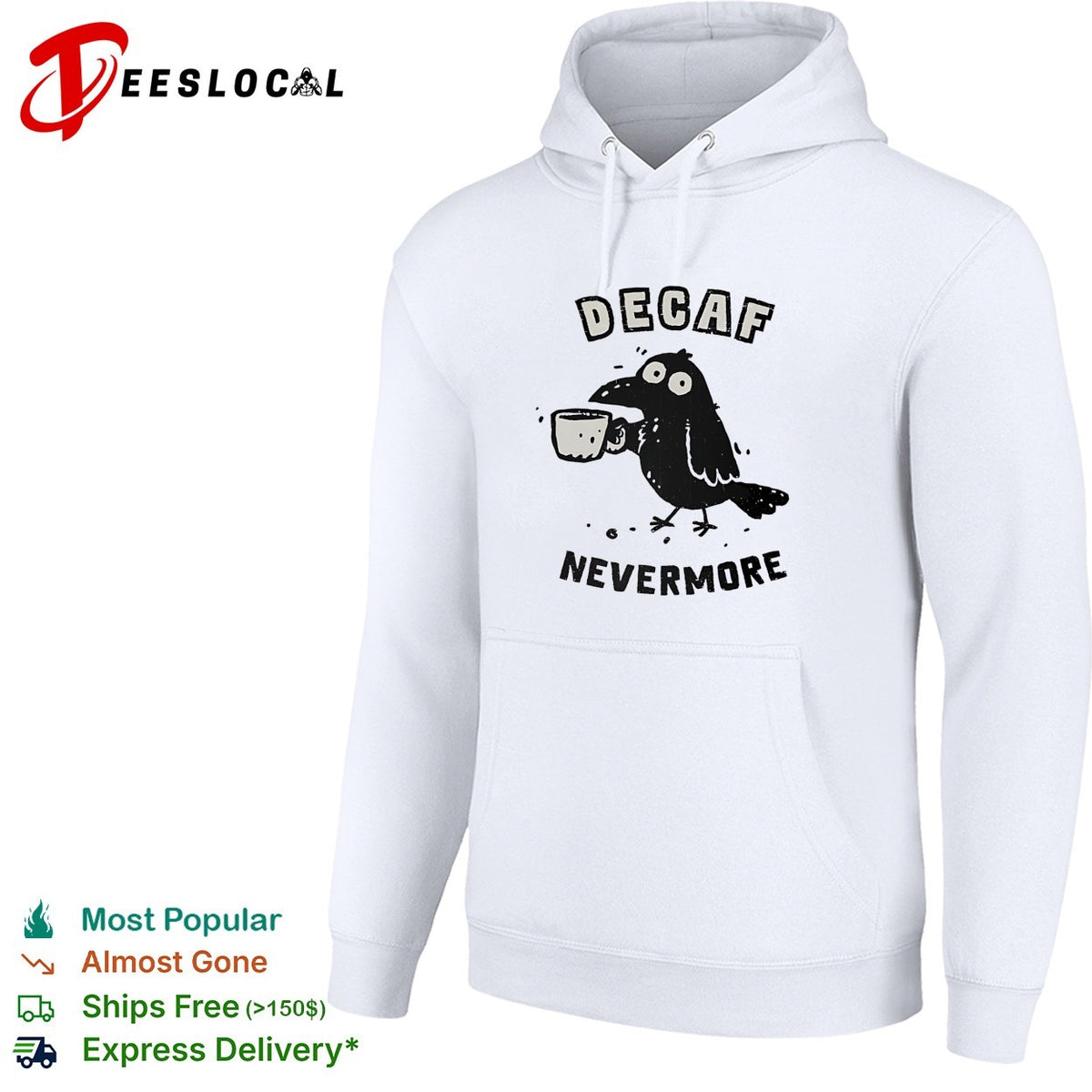 Decaf nevermore raven holding coffee mug Poe parody humor shirt