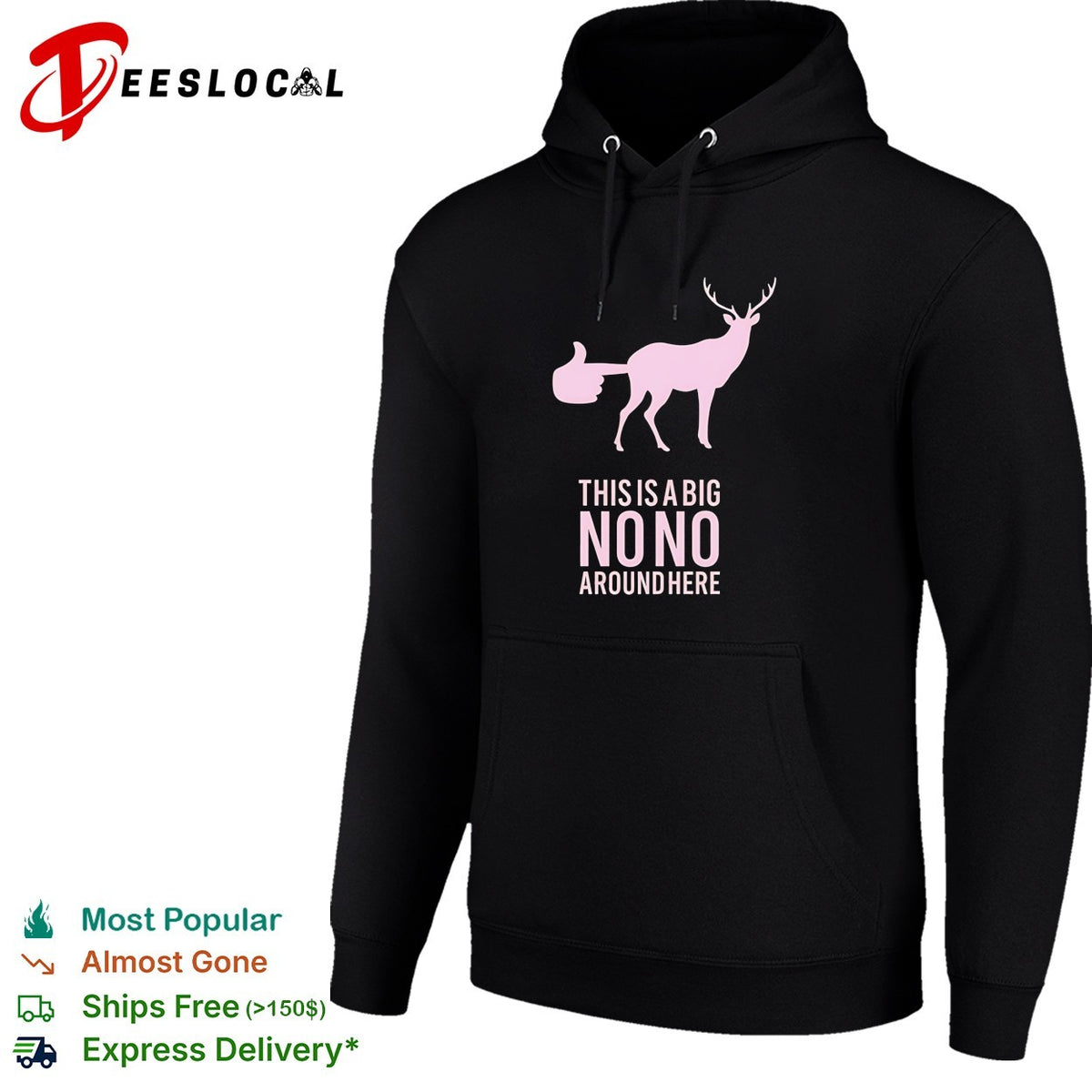 Deer this is a big no no around here humor shirt