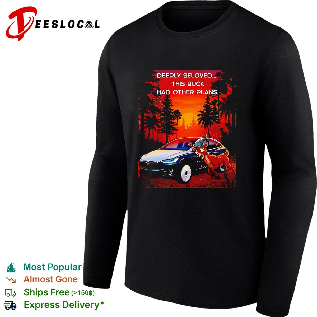 Deerly Beloved This Buck Had Other Plans Tesla Car Shirt