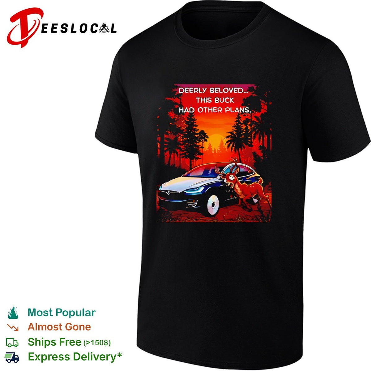 Deerly Beloved This Buck Had Other Plans Tesla Car Shirt