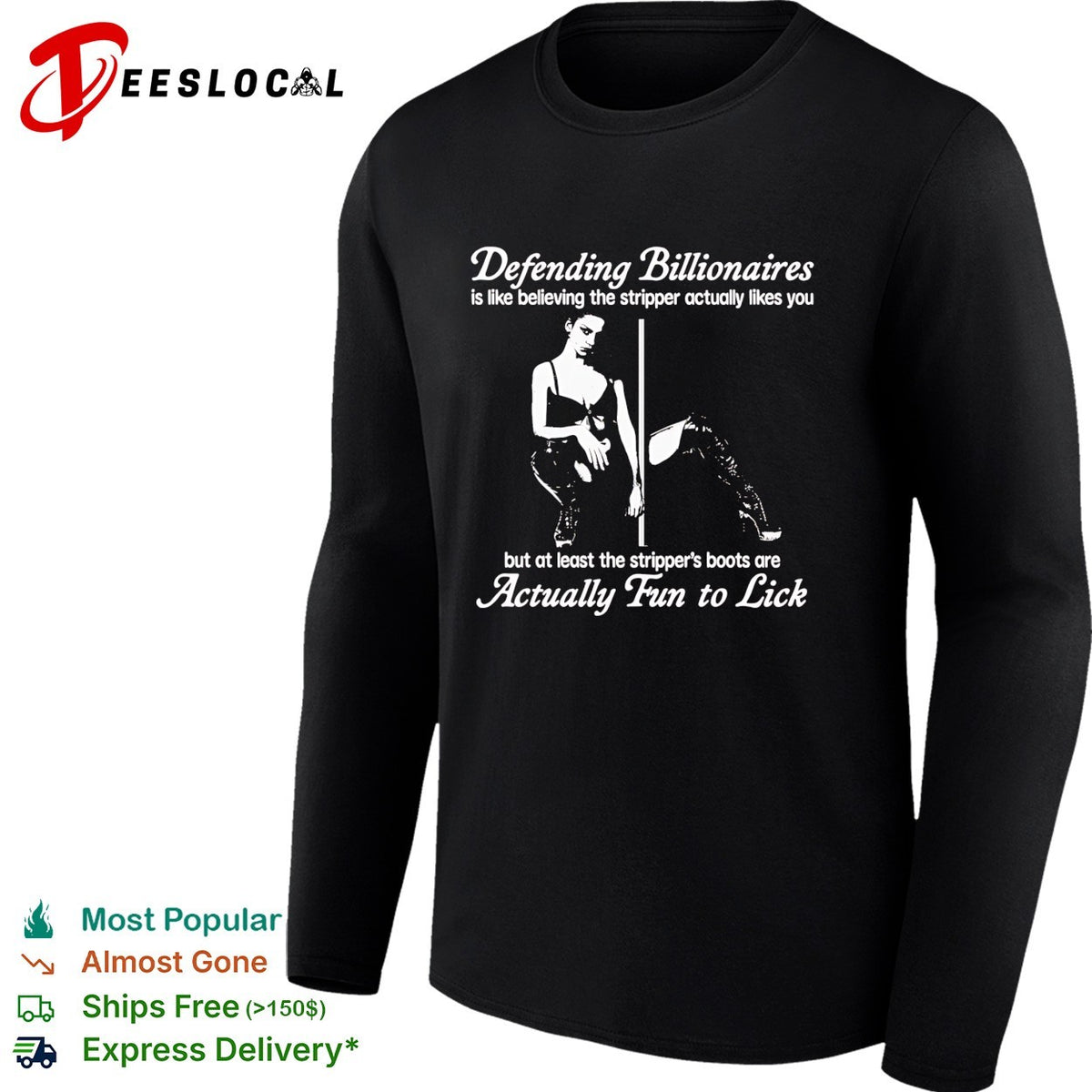 Defending Billionaires is like believing the stripper actually likes you shirt