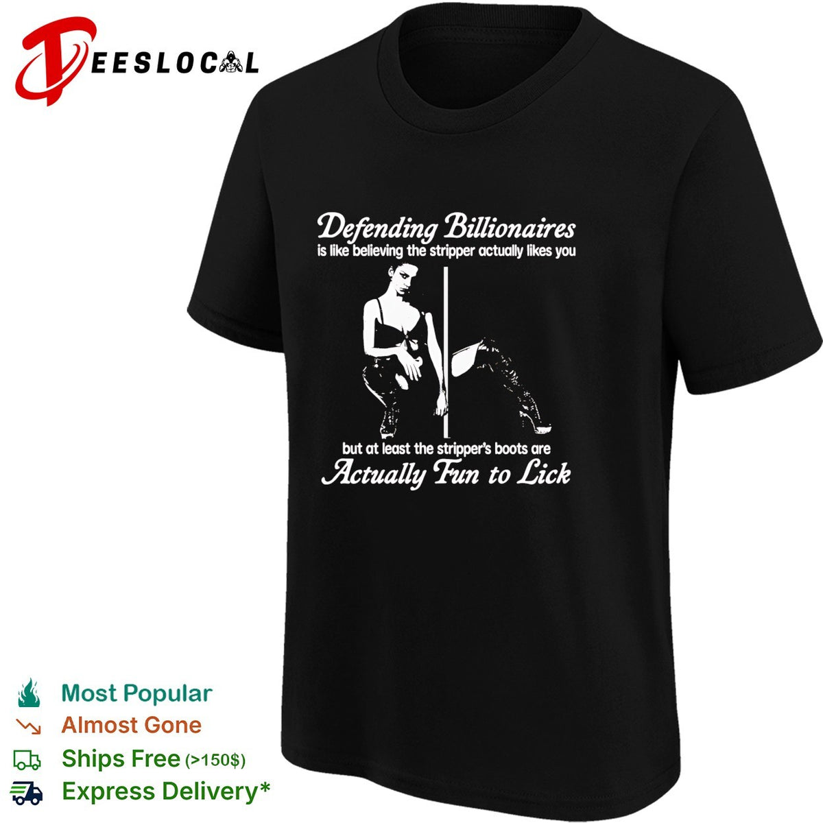 Defending Billionaires is like believing the stripper actually likes you shirt