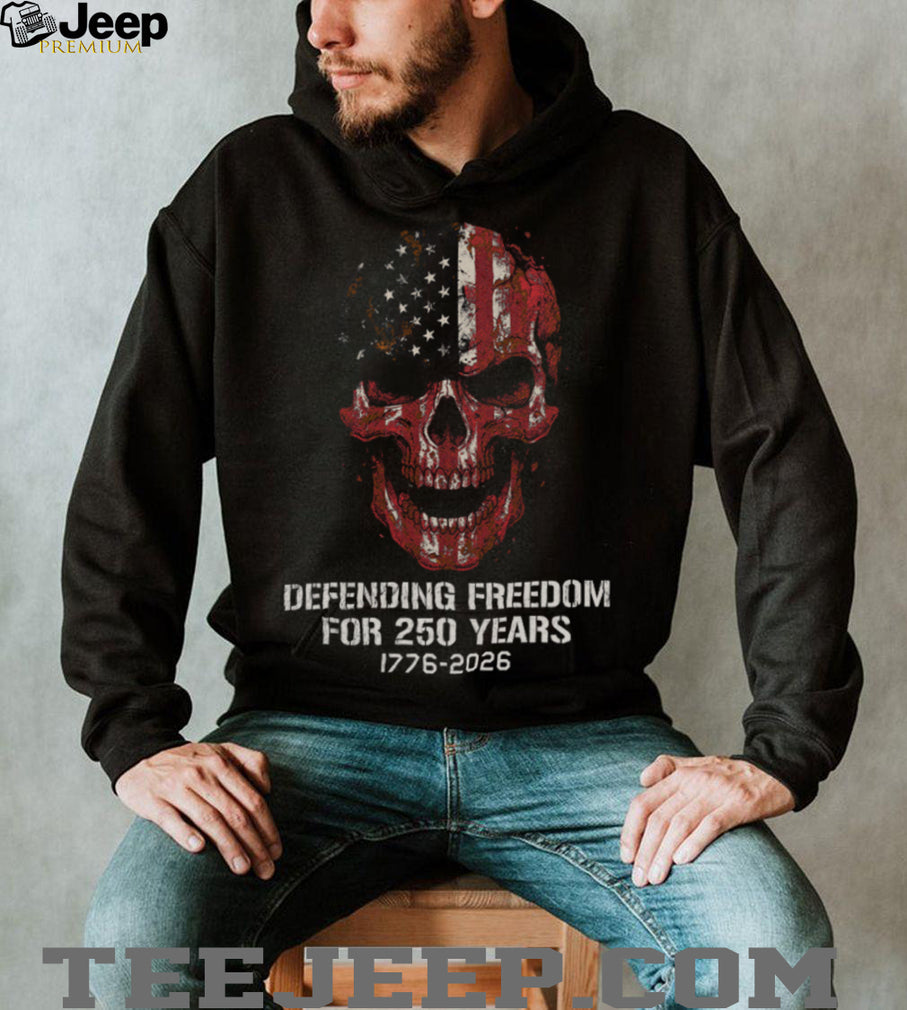 Defending Freedom For 250 Years 1776 2026 American Flag Skull T shirt
