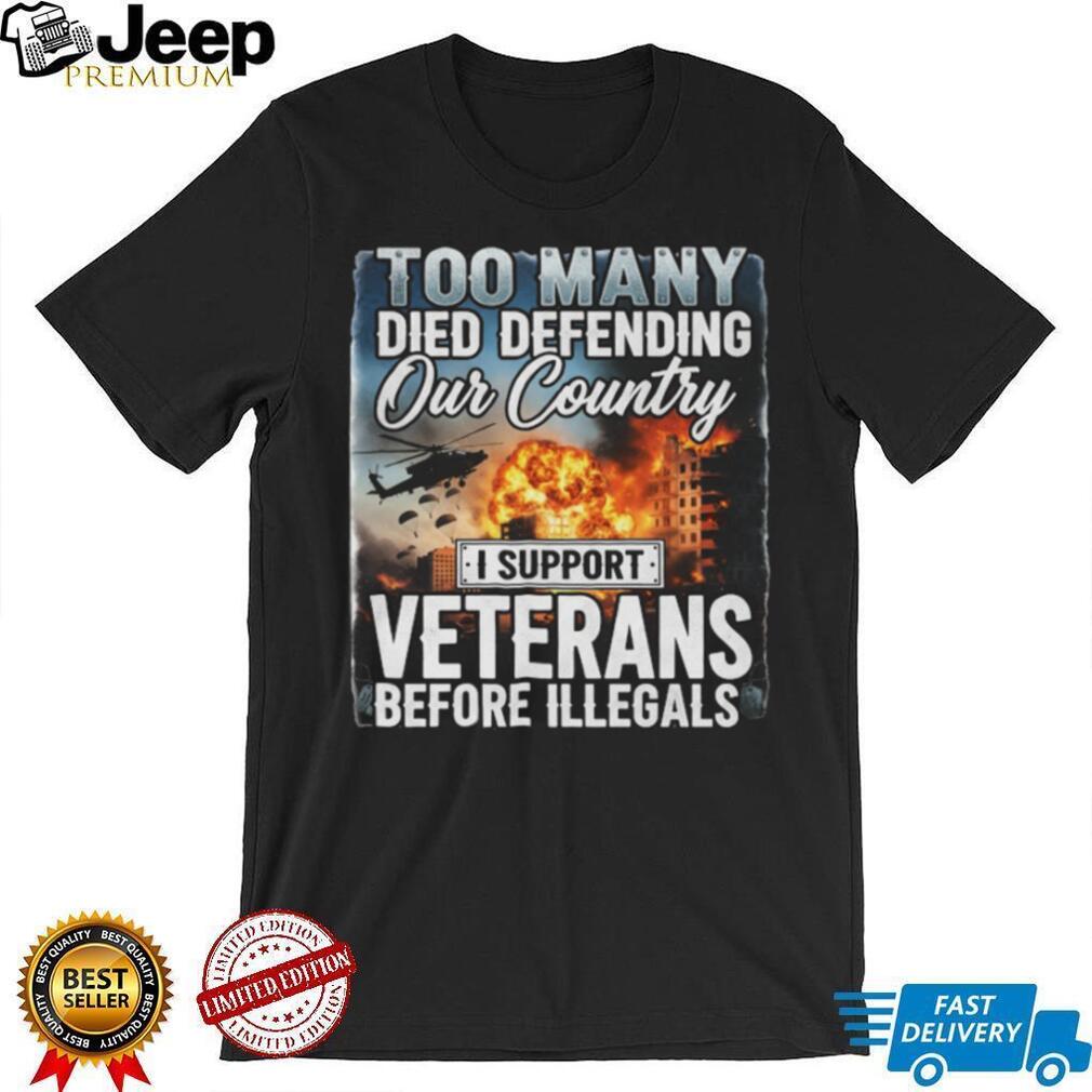 Defending Our Country Support Veterans Before Illegals Combat T Shirt