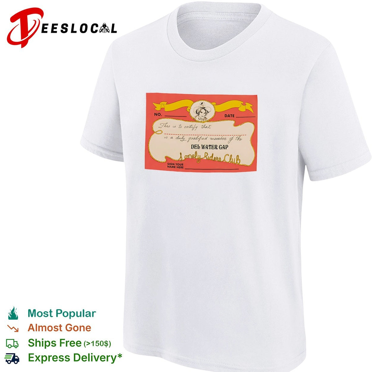 Del Water Gap Lonely Riders Club This is to certify that a duly qualified member shirt