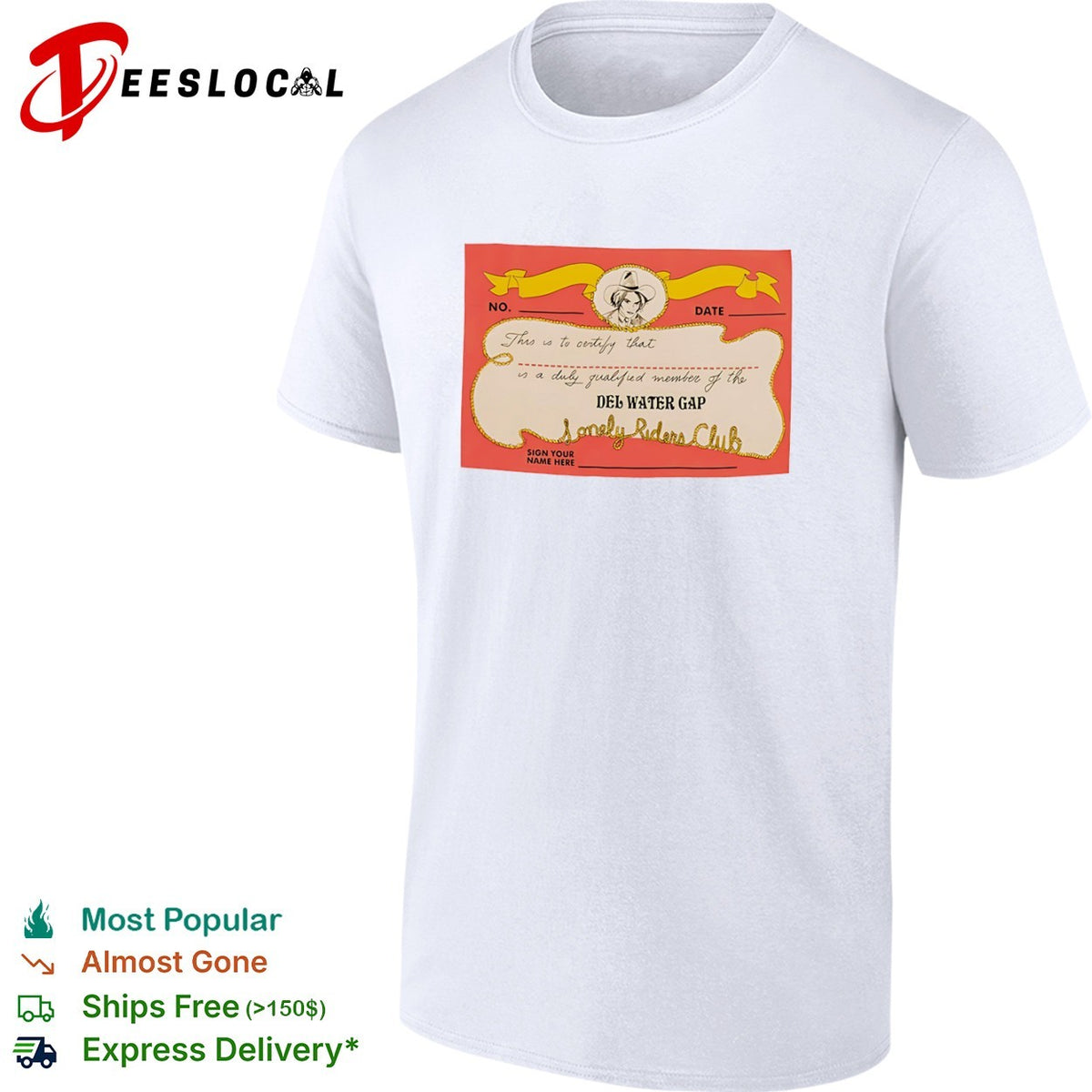 Del Water Gap Lonely Riders Club This is to certify that a duly qualified member shirt