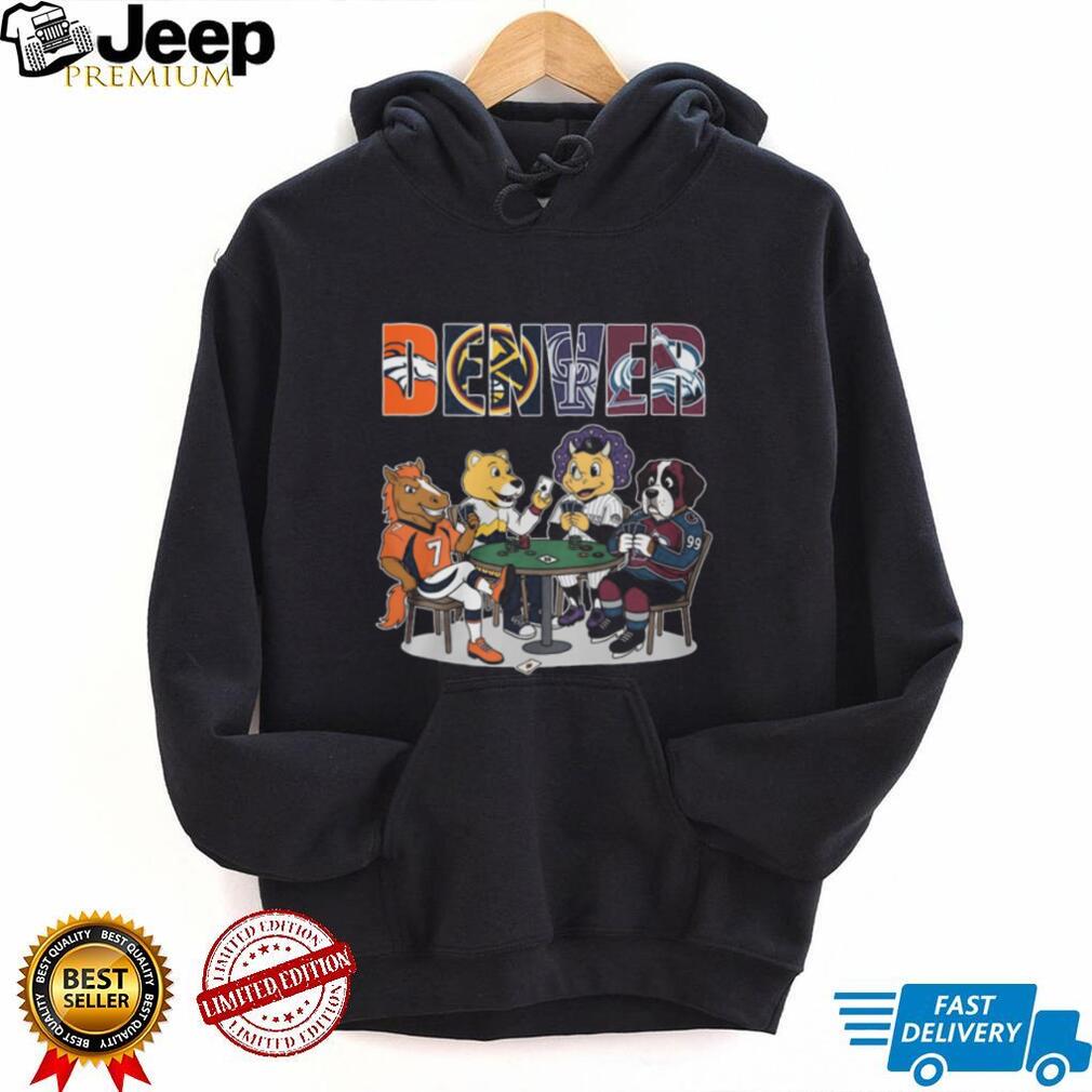 Denver Sports Mascots Playing Poker T Shirt Broncos, Nuggets, Rockies, Avalanche