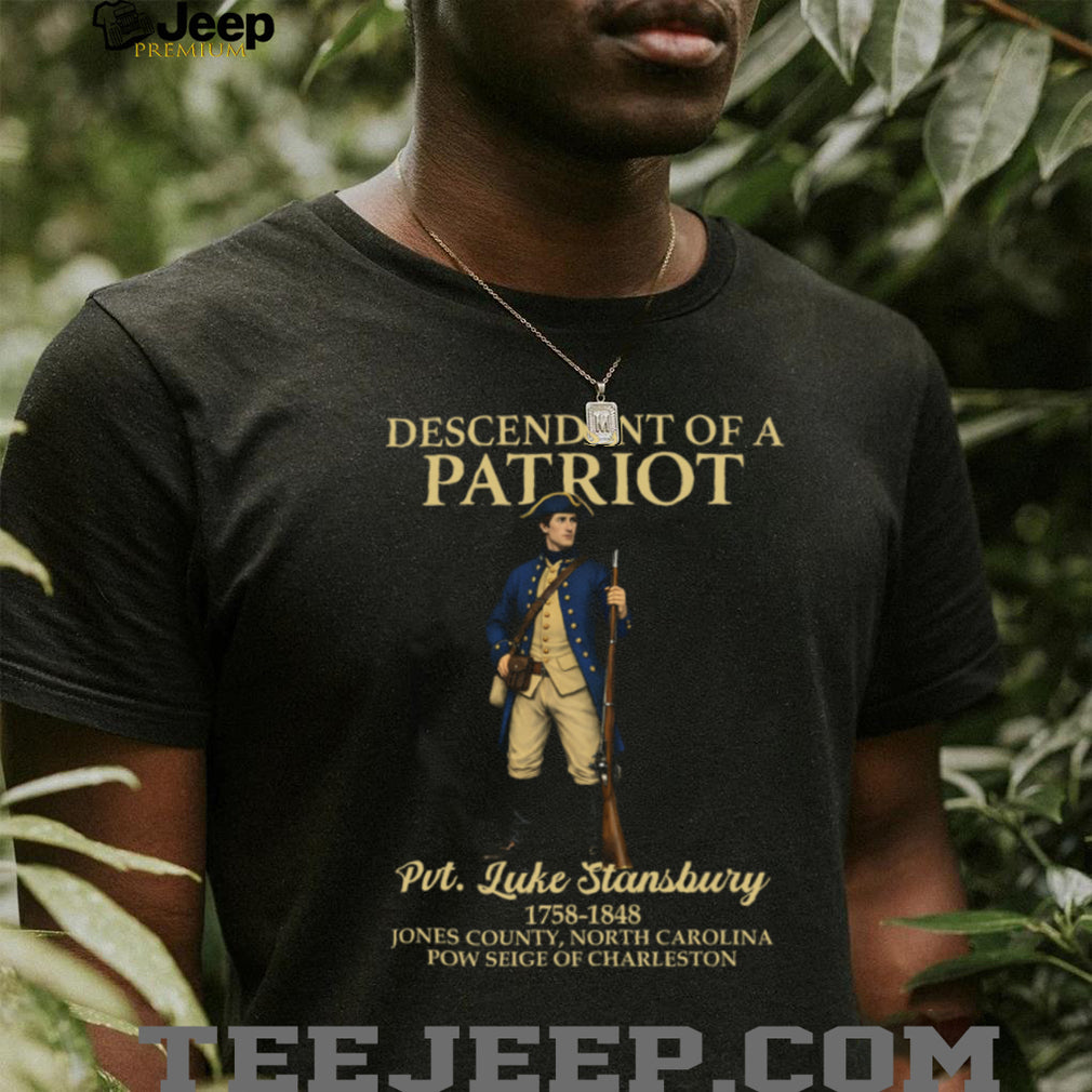 Descendant of a Patriot Pvt. Luke Stansbury Revolutionary War Custom T shirt