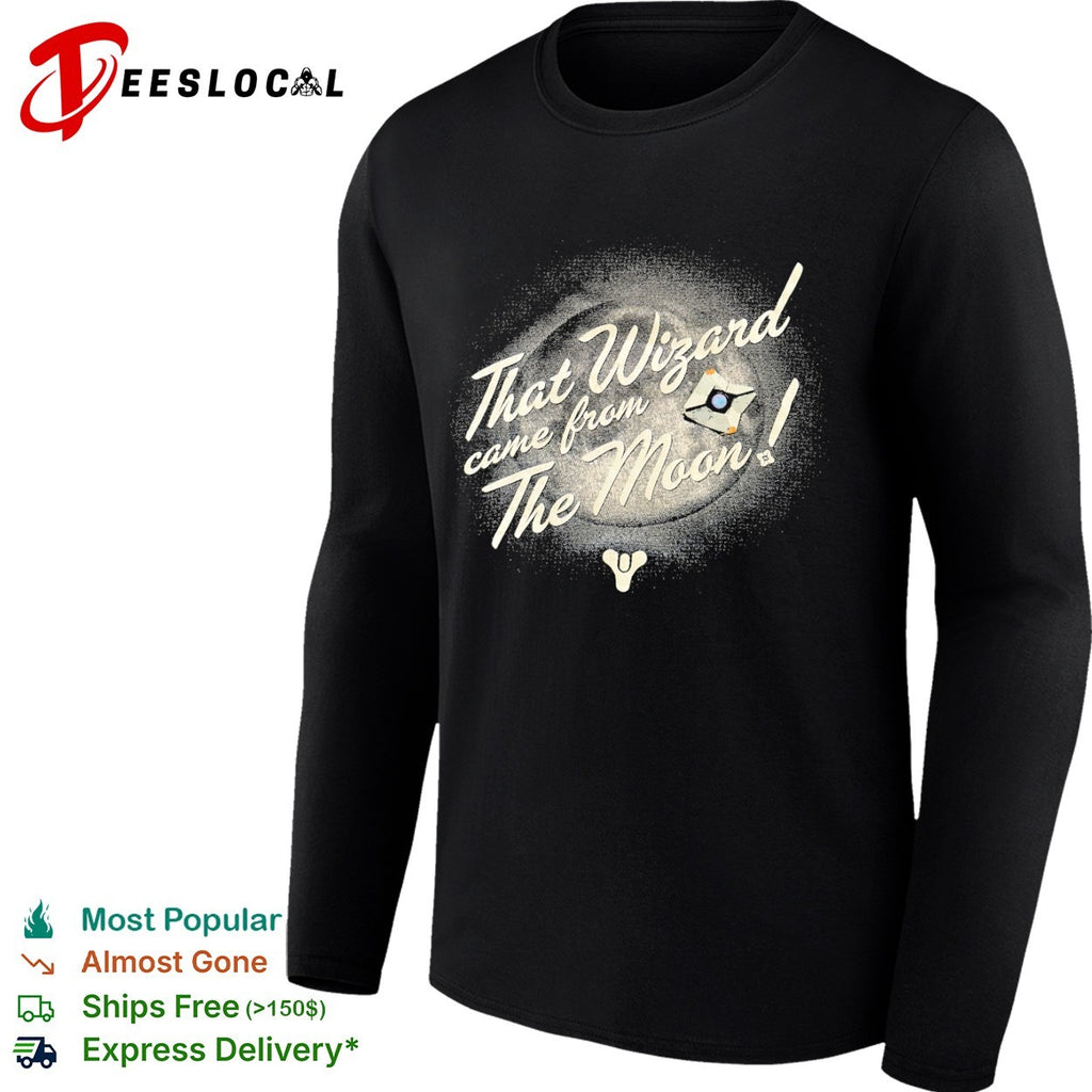 Destiny That Wizard came from the Moon Ghost shirt