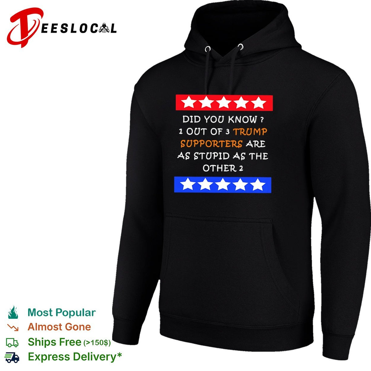 Did you know 1 out of 3 Trump supporters are as stupid as the other 2 shirt