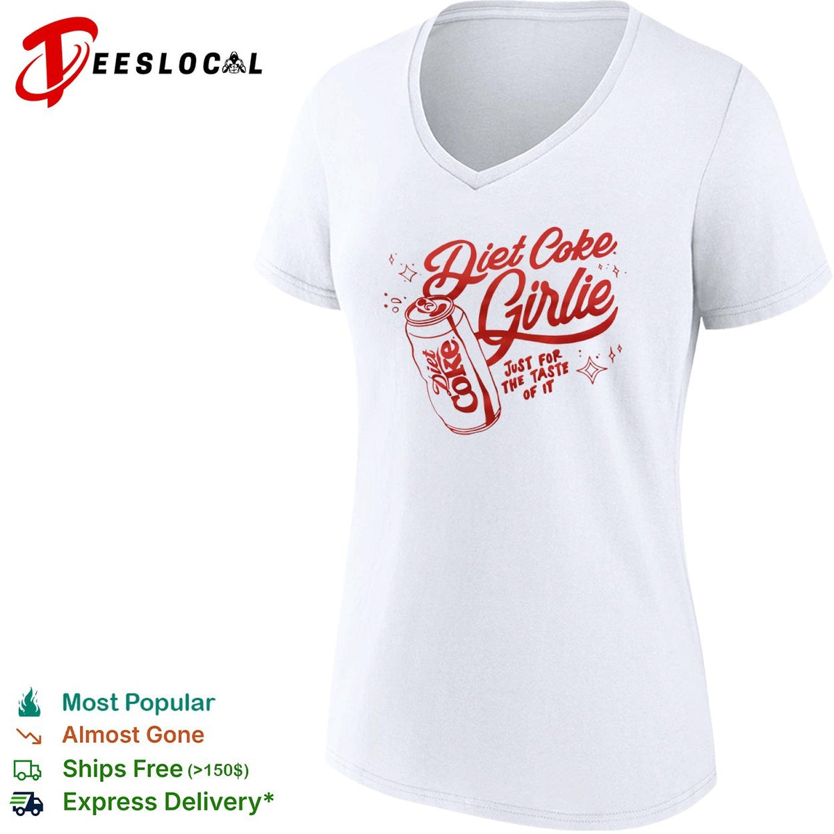 Diet Coke Girlie just for the taste of it shirt