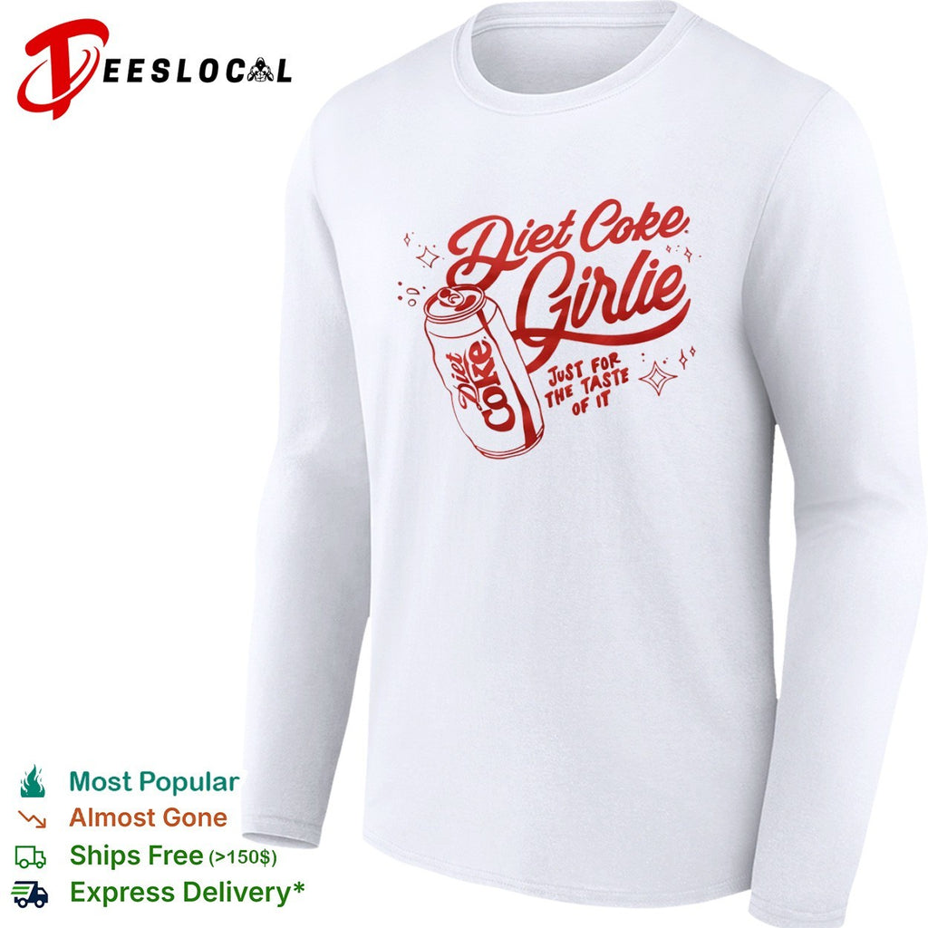 Diet Coke Girlie just for the taste of it shirt