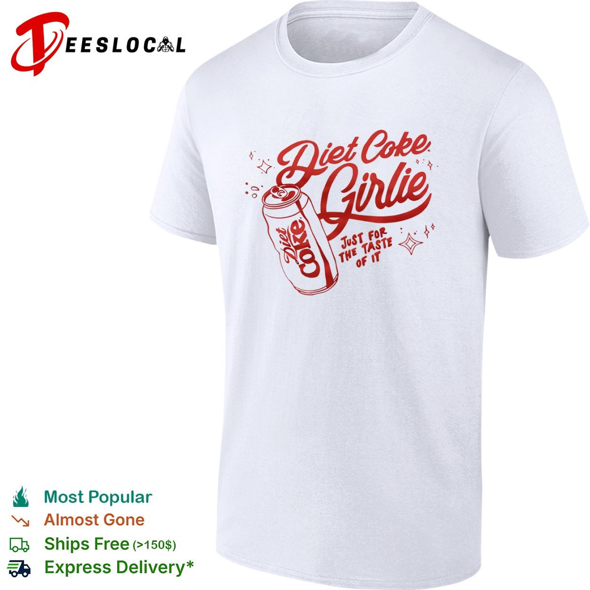 Diet Coke Girlie just for the taste of it shirt