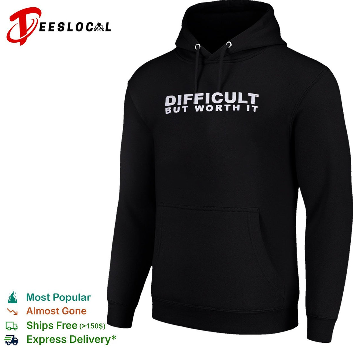 Difficult but worth it shirt
