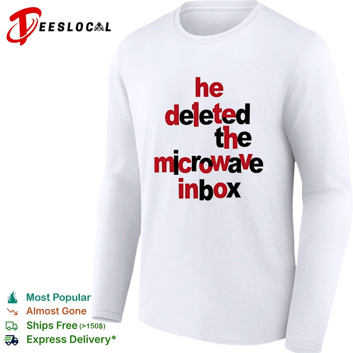 Dinosaur He Deleted The Microwave inbox shirt