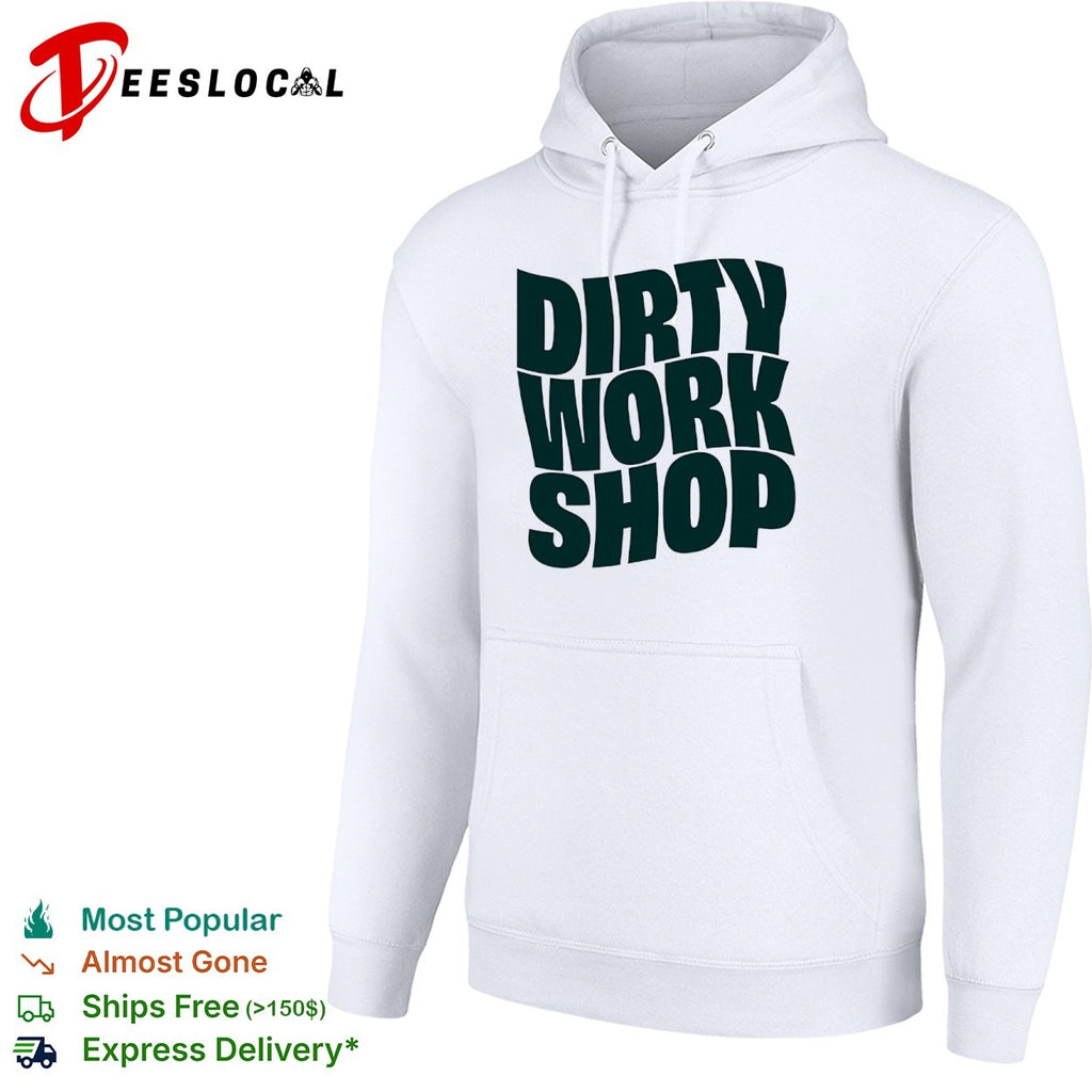 Dirty Work Shop shirt