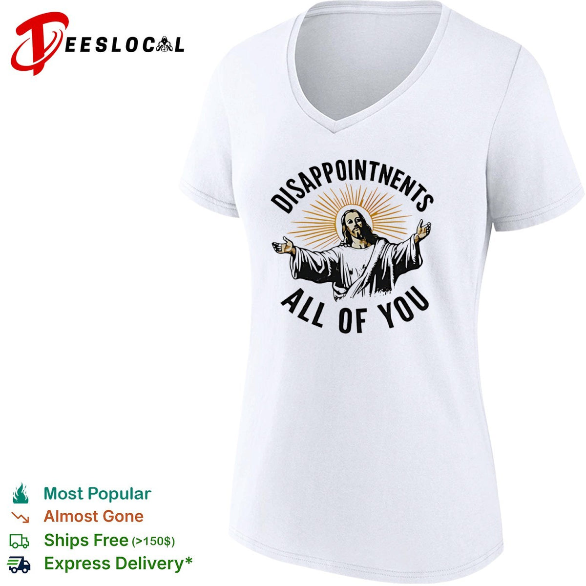 Disappointments all of you Jesus Christ parody shirt