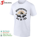 Disappointments all of you Jesus Christ parody shirt