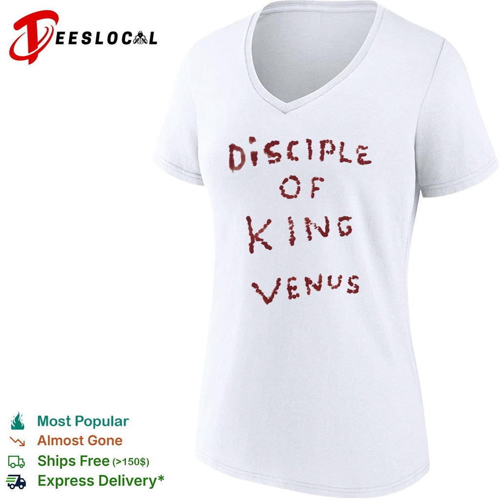 Disciple of King Venus shirt