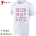 Disco is my life shirt