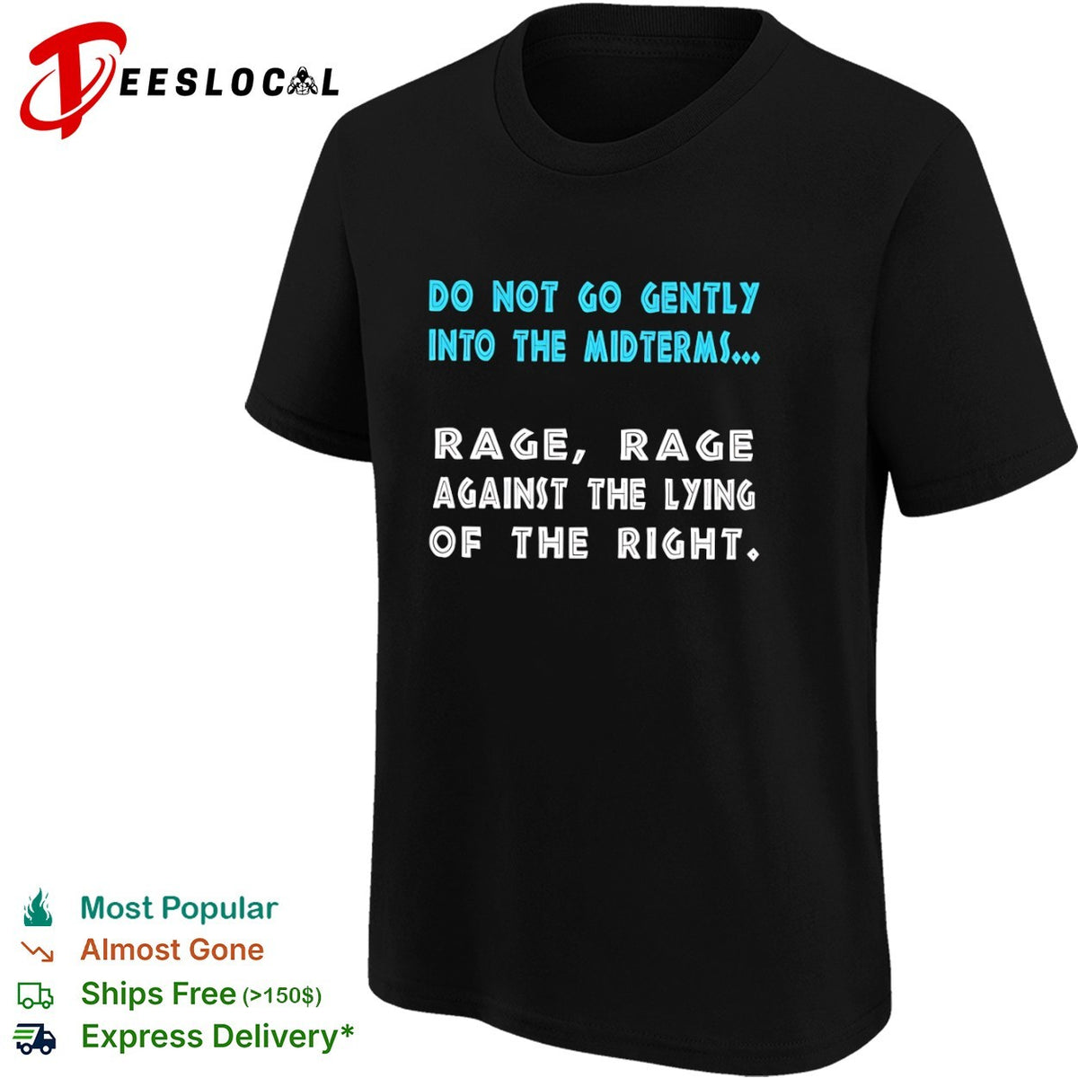 Do not go gently into the midterms rage rage against the lying of the right shirt