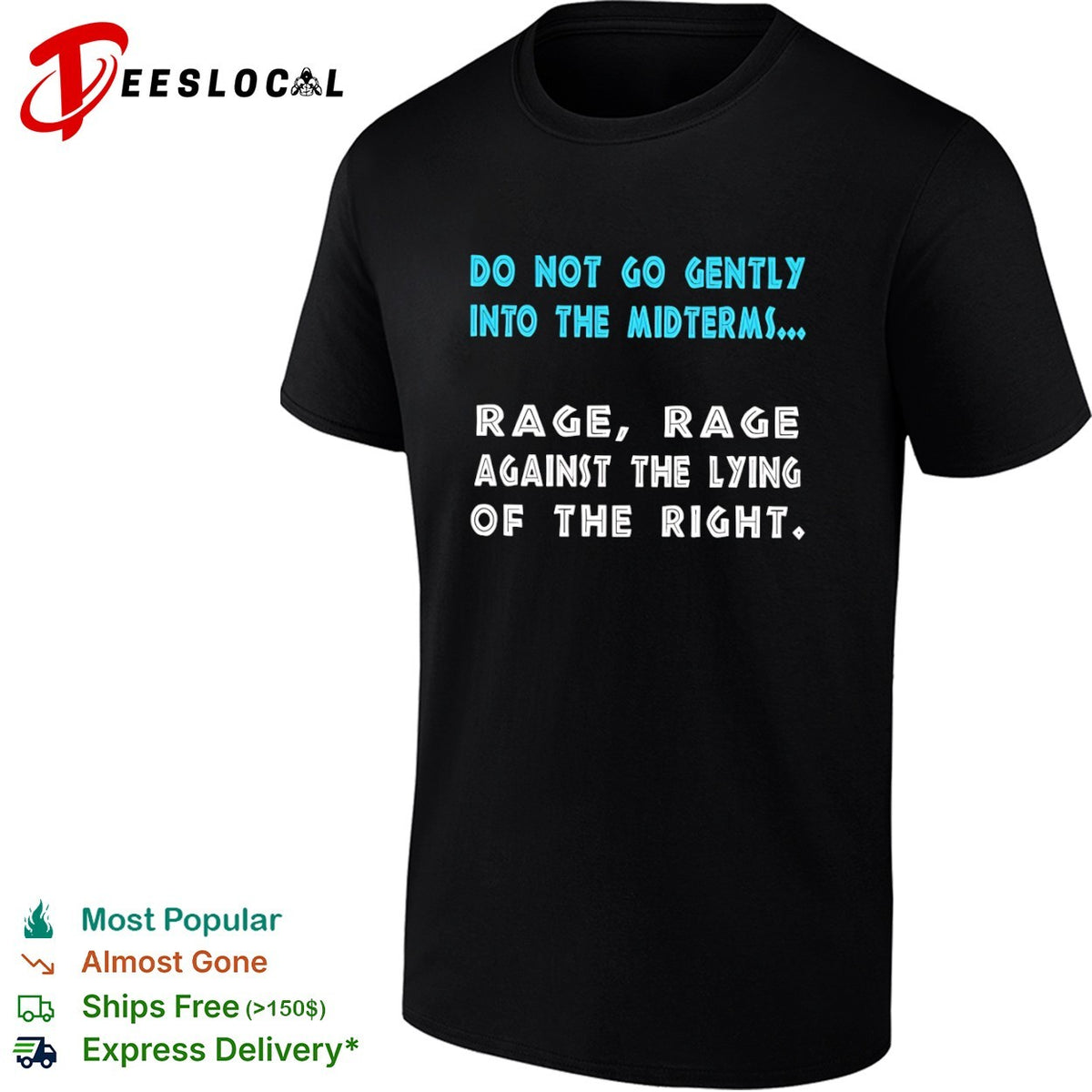 Do not go gently into the midterms rage rage against the lying of the right shirt