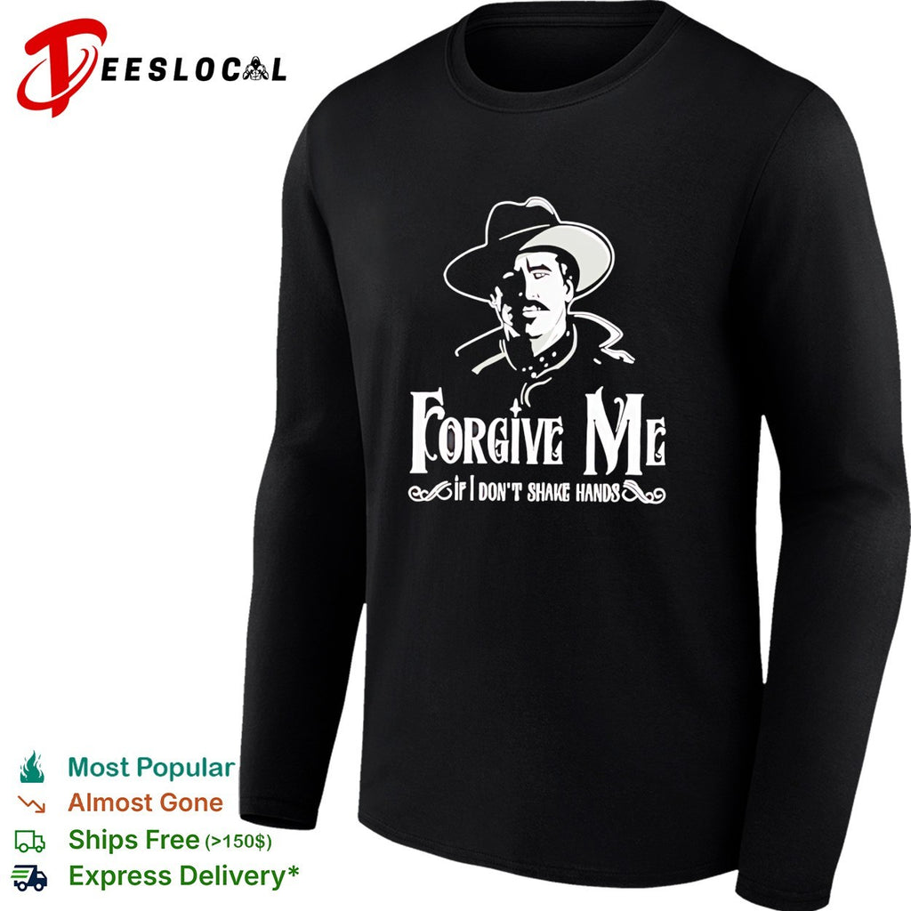 Doc Holliday forgive me if I don’t shake hands western cowboy silhouette dark shirt