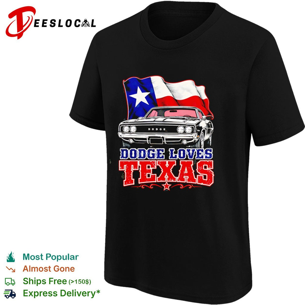 Dodge Loves Texas 1969 Charger Muscle Car Lone Star State Americana shirt