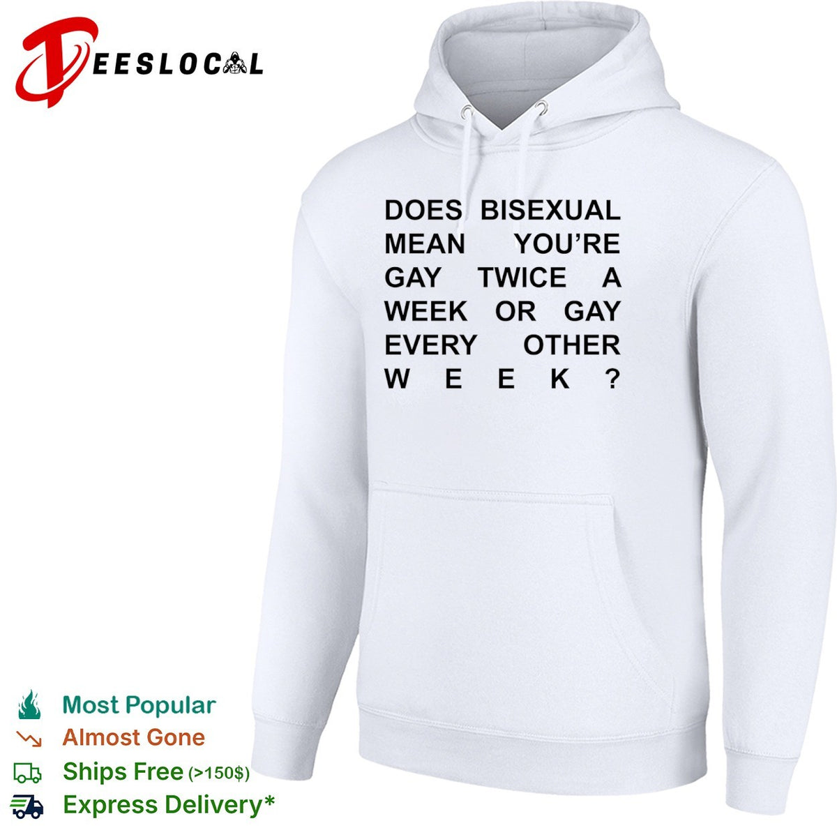 Does bisexual mean you are gay twice a week or gay every other week shirt