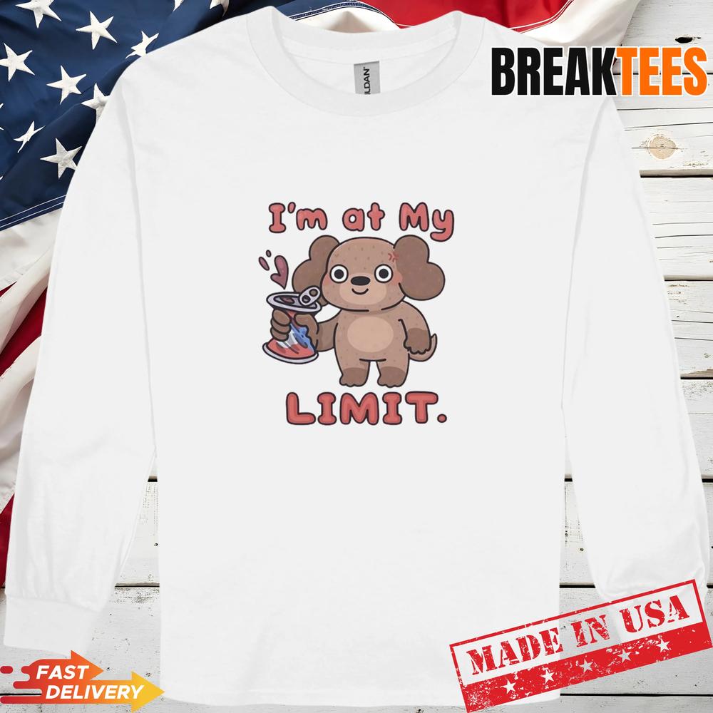 Dog I’m At My Limit T-Shirt
