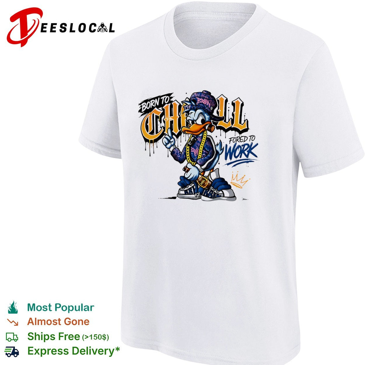 Donald Duck Born to Chill Forced to Work Graffiti shirt