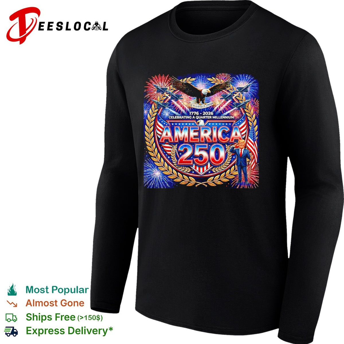 Donald Trump America 250 1776 2026 Celebrating a Quarter Millennium shirt