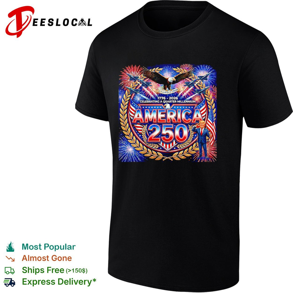 Donald Trump America 250 1776 2026 Celebrating a Quarter Millennium shirt