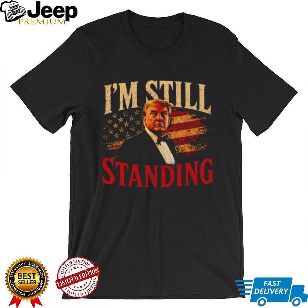 Donald Trump I’m Still Standing American Flag Distressed Vintage Style Patriotic Fans Men T Shirt